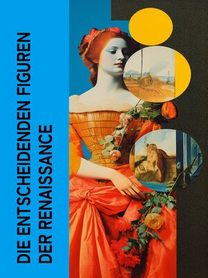cover image of Die entscheidenden Figuren der Renaissance